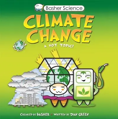 Basher Science: Éghajlatváltozás - Basher Science: Climate Change