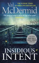 Alattomos szándék - (Tony Hill és Carol Jordan, 10. könyv) - Insidious Intent - (Tony Hill and Carol Jordan, Book 10)