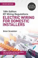 Iet Wiring Regulations: Elektromos vezetékezés háztartási szerelők számára - Iet Wiring Regulations: Electric Wiring for Domestic Installers