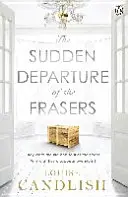 A Fraserek hirtelen távozása - A másik utas bestseller szerzőjének addiktív feszültséggel teli regénye - Sudden Departure of the Frasers - The addictive suspense from the bestselling author of The Other Passenger