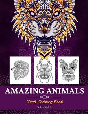 Csodálatos állatok felnőtt színezőkönyv - Amazing Animals Adult Coloring Book