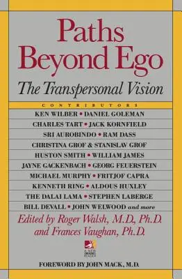 Az egón túli utak: A transzperszonális látásmód - Paths Beyond Ego: The Transpersonal Vision