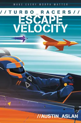 Turbóversenyzők: Menekülési sebesség - Turbo Racers: Escape Velocity