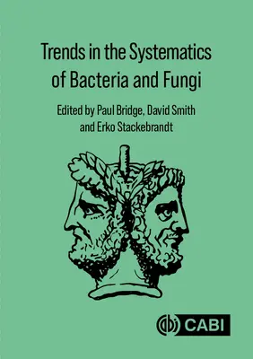 Trendek a baktériumok és gombák rendszerezésében - Trends in the Systematics of Bacteria and Fungi