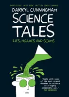 Tudományos mesék - Hazugságok, átverések és csalások - Science Tales - Lies, Hoaxes and Scams