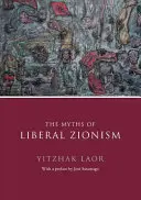 A liberális cionizmus mítoszai - The Myths of Liberal Zionism