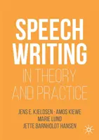 Beszédírás elméletben és gyakorlatban - Speechwriting in Theory and Practice