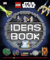 Kniha nápadů LEGO Star Wars - více než 200 her, aktivit a nápadů na stavění - LEGO Star Wars Ideas Book - More than 200 Games, Activities, and Building Ideas