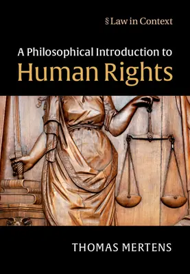 Filozófiai bevezetés az emberi jogokba - A Philosophical Introduction to Human Rights