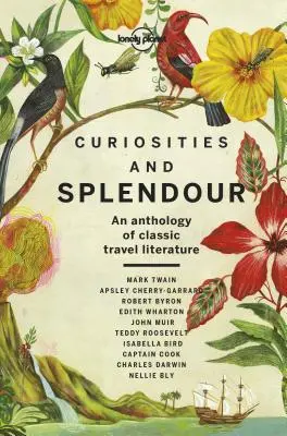 Kuriózumok és pompa 1: Klasszikus utazási irodalom antológiája - Curiosities and Splendour 1: An Anthology of Classic Travel Literature