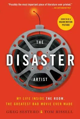 A katasztrófaművész: Életem a szobában, a valaha készült legnagyobb rossz filmben - The Disaster Artist: My Life Inside the Room, the Greatest Bad Movie Ever Made