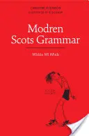 Modren Scots Grammar - Wirkin wi Wirds