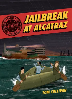 Megoldatlan ügyek: Megoldott ügyek: Börtönszökés az Alcatrazban: Frank Morris és az Anglin fivérek nagy szökése - Unsolved Case Files: Jailbreak at Alcatraz: Frank Morris & the Anglin Brothers' Great Escape