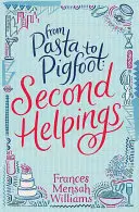 A tésztától a disznólábig: Second Helpings - From Pasta to Pigfoot: Second Helpings