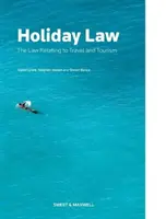 Üdülési jog - Az utazással és idegenforgalommal kapcsolatos jog - Holiday Law - The Law relating to Travel and Tourism