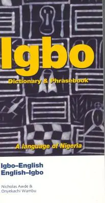 Igbo-Angol/English-Igbo szótár és kifejezésgyűjtemény - Igbo-English/English-Igbo Dictionary & Phrasebook