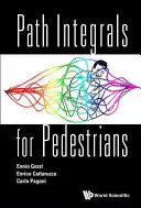 Útintegrálok gyalogosoknak - Path Integrals for Pedestrians