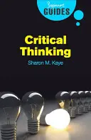 Kritikai gondolkodás: A Beginner's Guide - Critical Thinking: A Beginner's Guide