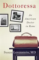 Dottoressa: Egy amerikai orvos Rómában - Dottoressa: An American Doctor in Rome