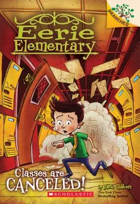 Az órák elmaradnak! A Branches Book (Eerie Elementary #7), 7 - Classes Are Canceled!: A Branches Book (Eerie Elementary #7), 7