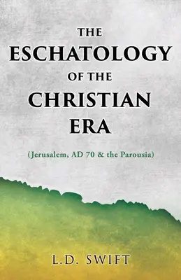 A keresztény korszak eszkatológiája: (Jeruzsálem, Kr. u. 70 és a parúzia) - The Eschatology of the Christian Era: (Jerusalem, AD 70 & the Parousia)