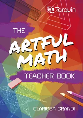 Művészi matematika tanári könyv - Artful Math Teacher Book