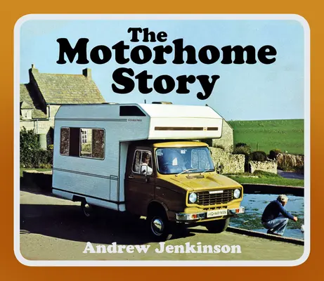 A lakóautó-sztori - The Motorhome Story