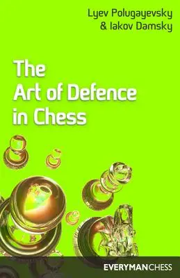 A védekezés művészete a sakkban - Art of Defence in Chess