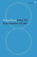 Érték: A munka reprezentációja a kapitalizmusban - Value: The Representation of Labour in Capitalism