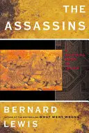 A bérgyilkosok: Az iszlám radikális szektája - The Assassins: A Radical Sect in Islam