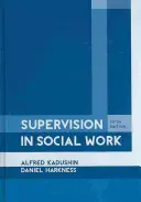 Szupervízió a szociális munkában, 5. kiadás - Supervision in Social Work, 5th Edition