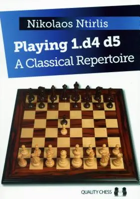 1.D4 D5: Klasszikus repertoár - Playing 1.D4 D5: A Classical Repertoire