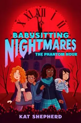 Bébiszitteres rémálmok: The Phantom Hour - Babysitting Nightmares: The Phantom Hour