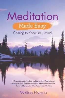 Meditáció könnyen érthetően: Az elméd megismerése - Meditation Made Easy: Coming to Know Your Mind