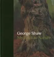 George Shaw: My Back to Nature