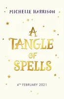 Tangle of Spells - Hozd haza a varázslatot a bestseller Csipetnyi varázslat kalandokkal - Tangle of Spells - Bring the magic home with the bestselling Pinch of Magic Adventures