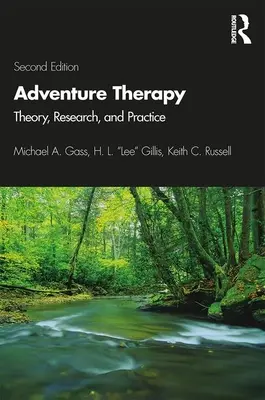 Dobrodružná terapie: Teorie, výzkum a praxe - Adventure Therapy: Theory, Research, and Practice
