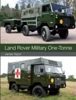 Land Rover katonai egytonnás - Land Rover Military One-Tonne