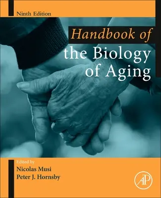 Az öregedés biológiájának kézikönyve - Handbook of the Biology of Aging