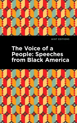 Egy nép hangja: Beszédek a fekete Amerikából - The Voice of a People: Speeches from Black America