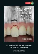 Traumatikus fogsérülések: Kézikönyv [DVD ROM-mal] - Traumatic Dental Injuries: A Manual [With DVD ROM]