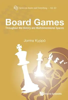 Társasjátékok: A történelem során és többdimenziós terek - Board Games: Throughout the History and Multidimensional Spaces