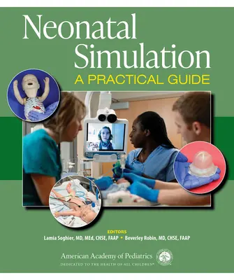 Újszülöttkori szimuláció: Gyakorlati útmutató - Neonatal Simulation: A Practical Guide