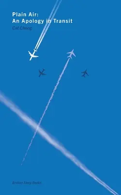 Sima levegő: Egy bocsánatkérés útközben - Plain Air: An Apology in Transit