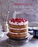 Scandikitchen: Fika és Hygge: Vigasztaló sütemények és sütemények Skandináviából szeretettel - Scandikitchen: Fika and Hygge: Comforting Cakes and Bakes from Scandinavia with Love