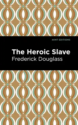 The Heroic Slave