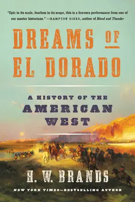 Az El Dorado álmai: Az amerikai nyugat története - Dreams of El Dorado: A History of the American West