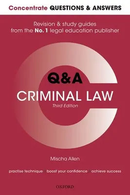 Koncentrált kérdések és válaszok büntetőjog: Jogi kérdés-felelet felülvizsgálati és tanulási útmutató - Concentrate Questions and Answers Criminal Law: Law Q&A Revision and Study Guide