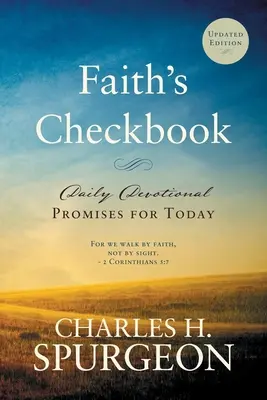 A hit csekkfüzete: Napi áhítat - Ígéretek a mának - Faith's Checkbook: Daily Devotional - Promises for Today