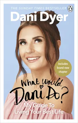 Mit tenne Dani? Útmutatóm a legjobb életedhez - What Would Dani Do?: My Guide to Living Your Best Life